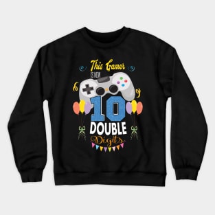 This gamer is now 10 , 10 years old gamer gift. Crewneck Sweatshirt